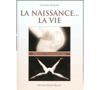 La Naissance - La Vie - Préparation À L'accouchement Et Yoga