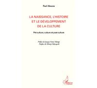 La naissance, l'histoire et le développement de la culture