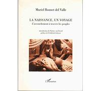 La naissance, un voyage. L'accouchement à travers les peuples