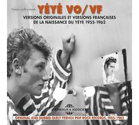 La Naissance du Yéyé 1955-1962 Inclus un livret de 16 pages