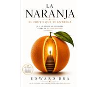 LA NARANJA: El fruto que se entrega