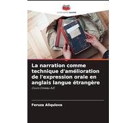 La narration comme technique d'amélioration de l'expression orale en anglais langue étrangère: Cours (niveau A2)