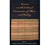 La narration et la construction culturelle de la maladie et de la guérison