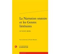 La Narration oratoire et les Genres littéraires Collectif (Auteur), Delphine Denis (Collection dirigée par), Anna Jaubert (Collection dirigée par), Pascale Mounier (Editeur du volume)