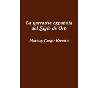 La Narrativa Española Del Siglo De Oro