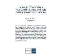 La narrativa española y las artes visuales (1916-1935) : Interacciones e influencias - Elisabeth Delrue - Indigo Cote-Femmes - broché - Essai