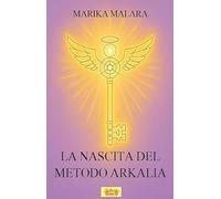 La nascita del metodo Arkalia