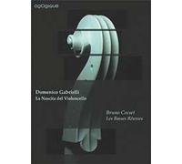 Gabrielli: La Nascita del violoncello