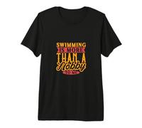 La Natation est Plus qu'un Passe-Temps pour Moi T-Shirt Haut de Gamme