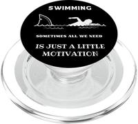 La Natation, Parfois Tout ce Dont Nous Avons Besoin est Juste Une Petite Motivation PopSockets PopGrip pour MagSafe
