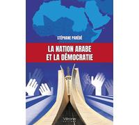 La nation arabe et la démocratie - Stéphane Parédé - Verone Eds - broché - Roman