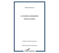 La nation aujourd'hui Formes et mythes - Frédéric Monneyron - L'harmattan - broché - Livre