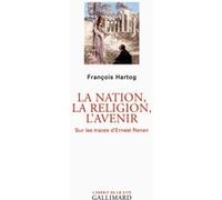 François Hartog – La nation, la religion, l'avenir – Sur les traces d'Ernest Renan