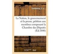 La Nation, le gouvernement et la presse, pétition Sandemoy-E-L (Auteur)