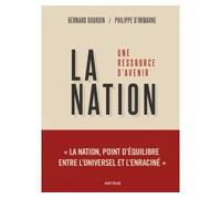 La nation Une ressource d'avenir - Bernard Bourdin - Artege - broché - Essai