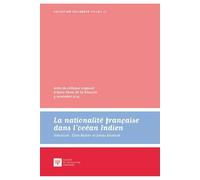 La nationalité française dans l océan indien Actes du colloque organisé à saint-denis de la réunion 9 novembre 2015 - ralser é. Knetsch j. - Societe Legislation Comparee - broché - Etude