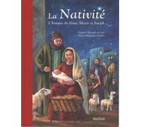 La nativité: L'histoire de Jésus, Marie et Joseph