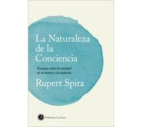 La Naturaleza De La Conciencia - [Livre en VO] Spira, Rupert (Auteur)