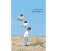 La Naturaleza de Nuestro Destino