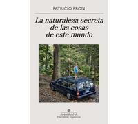 La naturaleza secreta de las cosas de este mundo / The Secret Nature of the Things of this World