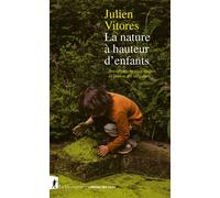 La nature à hauteur d'enfants - Socialisations écologiques et genèse des inégalités - Julien Vitores - La découverte - broché - Essai