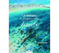 La Nature À L'aquarelle En Toute Liberté