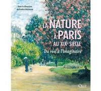 La nature à Paris au XIXe siècle Gisèle Séginger (Auteur)