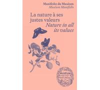 La nature à ses justes valeurs - Manifeste du Muséum - Collectif - Mnhn Editions Grand Public Du Museum - broché - Essai