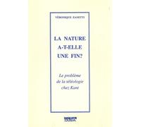 La nature a-t-elle une fin ?: Le problème de la téléologie chez Kant