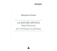 La nature artiste: Mikel Dufrenne entre esthétique et philosophie