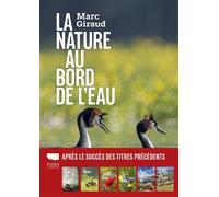 La Nature au bord de l'eau - Marc Giraud - Delachaux et niestlé - broché - Guide