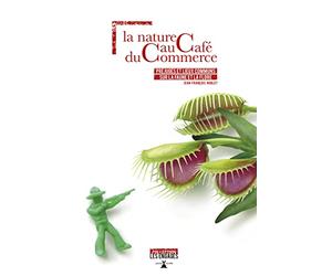 La Nature au café du commerce. Préjugés et lieux communs sur la faune et la flore