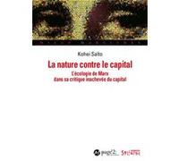 La nature contre le capital Kohei Saito (Auteur), Gérard Billy (Traduction)