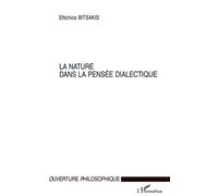 La nature dans la pensée dialectique - Eftichios Bitsakis - L'harmattan - broché - Essai
