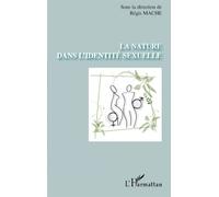 La nature dans l'identité sexuelle - Régis Mache - L'harmattan - broché - Essai
