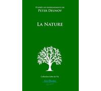 La Nature - D'après Les Enseignements De Peter Deunov