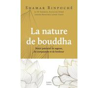 La nature de bouddha - Shamar Rinpoché - Rabsel - broché - Essai