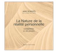 La Nature de la réalité personnelle - L'Essentiel en 365 pensées