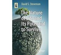 La nature de la vie et son potentiel de survie