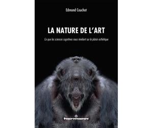 La nature de l'art Ce que les sciences cognitives nous révèlent sur le plaisir esthétique - Edmond Couchot - Hermann - broché - Essai