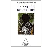 La Nature De L'esprit - Sciences Cognitives Et Cerveau