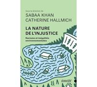 La nature de l'injustice - Racisme et inégalités environneme