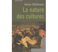 La Nature Des Cultures - Essai D'une Théorie Génétique De La Culture Suivi De Csm - Coopération Sous Stress Maximal
