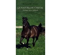 La Nature du cheval: Ethologie équine appliquée