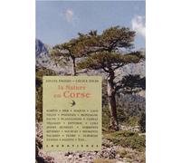 La nature en Corse - Gilles Faggio - Loubatieres Eds - broché - Guide