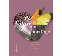 La Nature en héritage Collectif (Auteur), Romain Saffré (Direction)