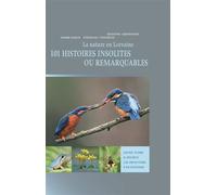 La nature en Lorraine : 101 histoires insolites ou remarquables - Vitzthum et Simon - Serpenoise - relié - Livre