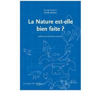 La Nature Est-Elle Bien Faite ? - Quand Le Vivant Nous Surprend