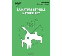 Caterina Zanfi – La nature est-elle naturelle ? – Broché – Gallimard Jeunesse
