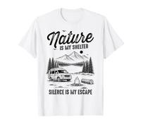 La Nature est Mon abri Le Silence est Mon Camping-Car d'évasion T-Shirt